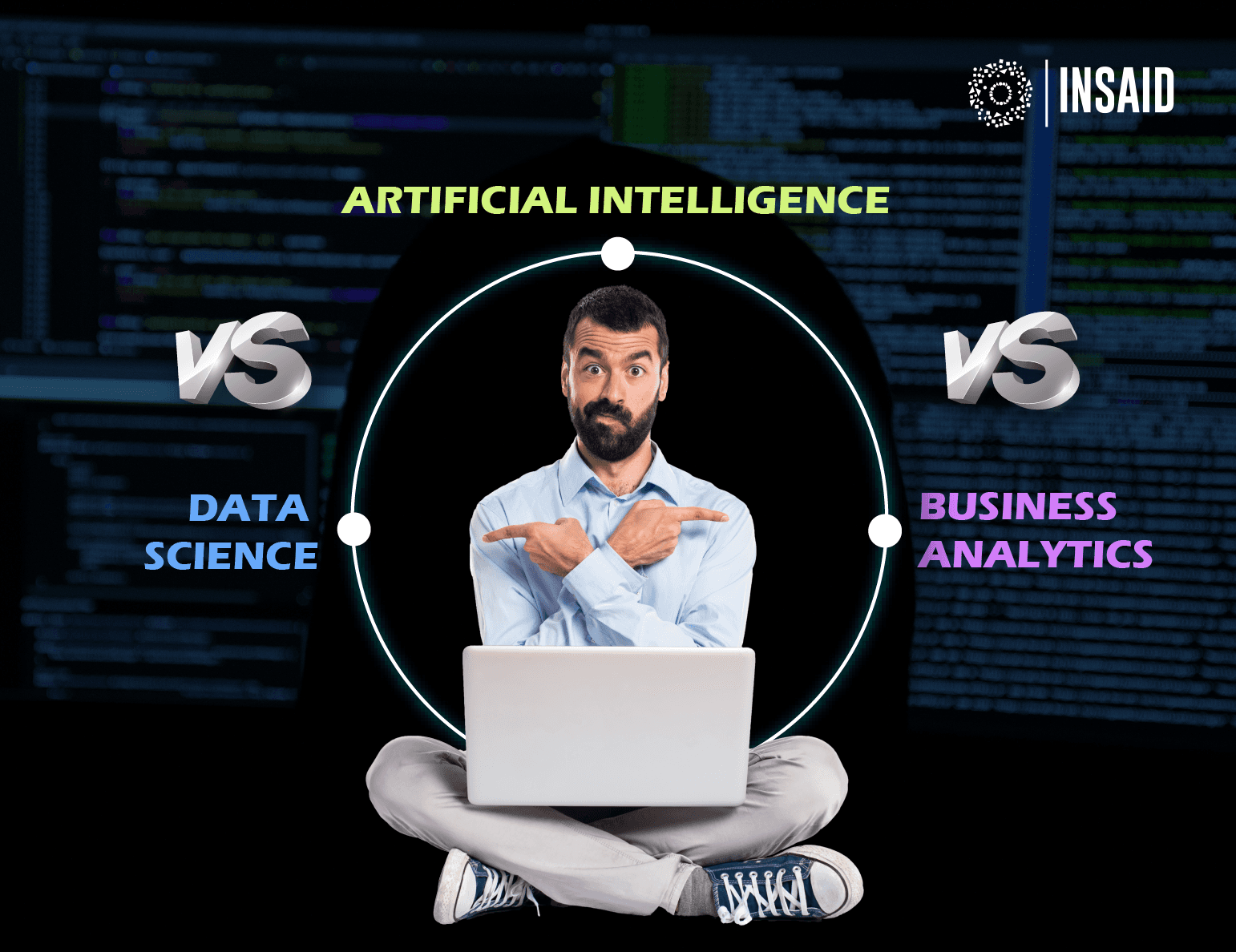 Data Science vs Business Analytics vs Artificial Intelligence