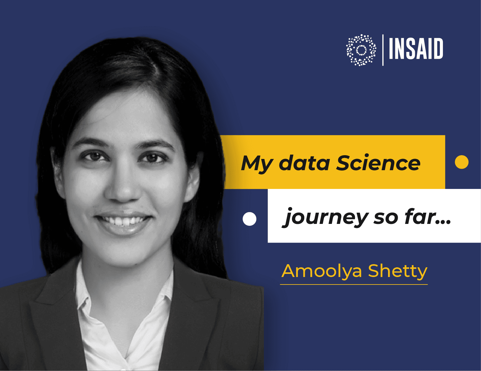 My Data Science journey so far- with Amoolya Shetty