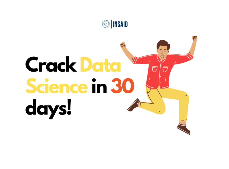 How to crack Data Science in 30 days?