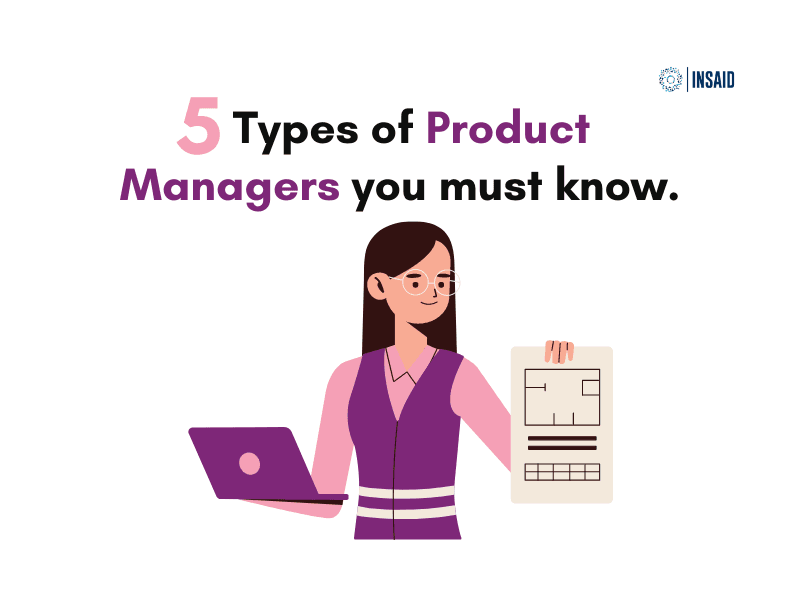 5 Types of Product Managers You Must Know