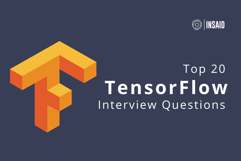 Top 20 TensorFlow Interview Questions