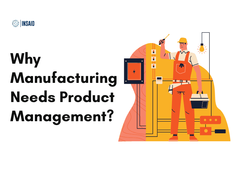 4 Ways Product Management is Changing Manufacturing Sector