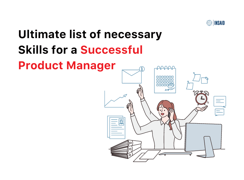 The Ultimate list of necessary Skills for a successful Product Manager