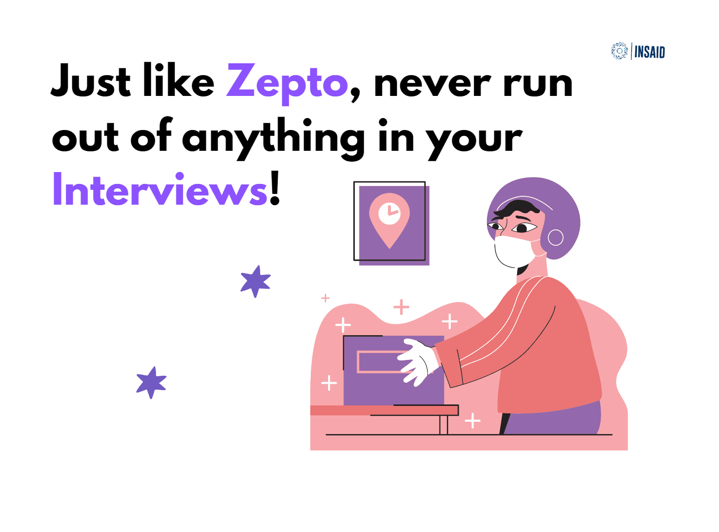 Just like Zepto, never run out of anything in your Interviews!