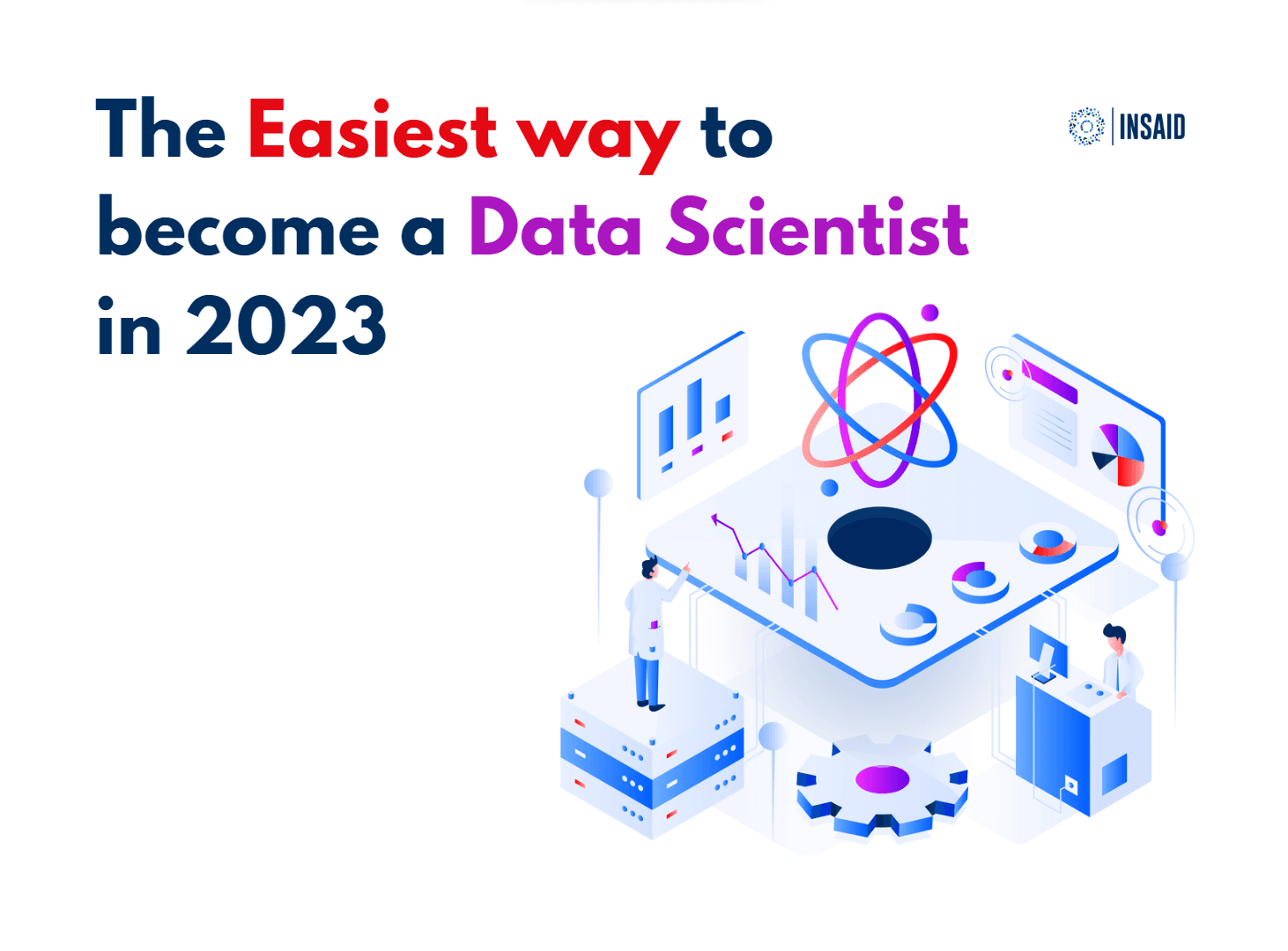 The Easiest way to become a Data Scientist in 2023