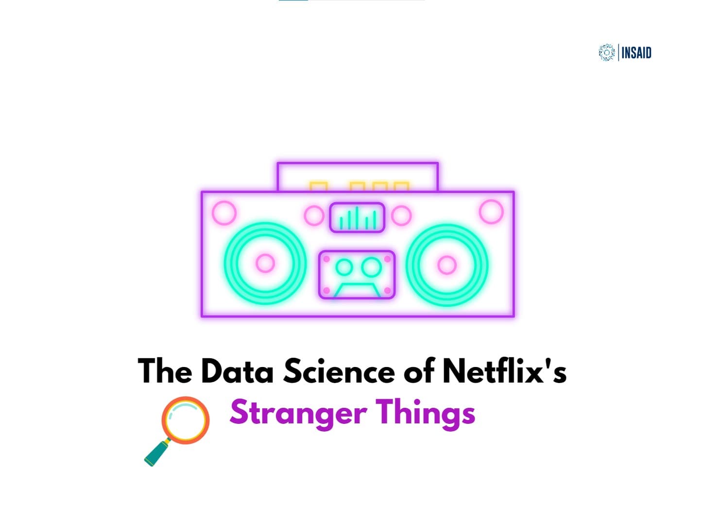 The Data Science of Netflix’s Stranger Things
