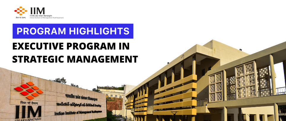Why choose IIM-V Executive Program in Strategic Management in Collaboration with  Accredian?