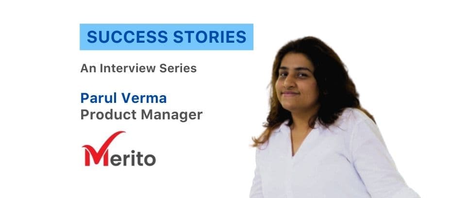 How Parul Successfully Transitioned to a Product Manager
