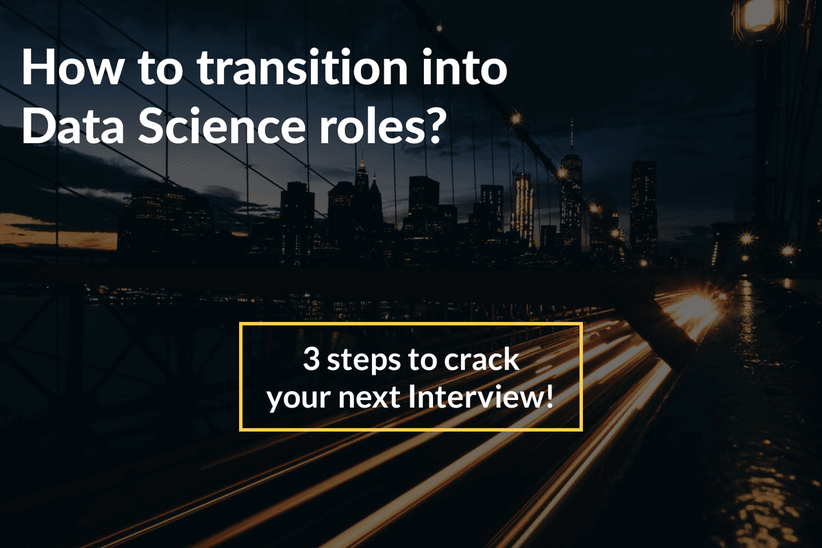 How to transition into Data Science roles?