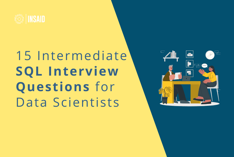 15 Intermediate SQL Interview Questions for Data Scientists