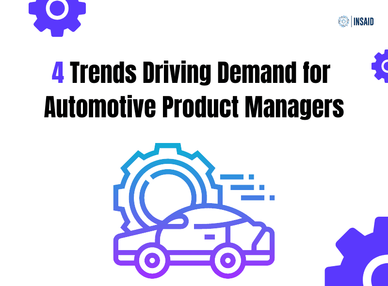 4 Trends Driving Demand for Product Managers in Automotive Industry