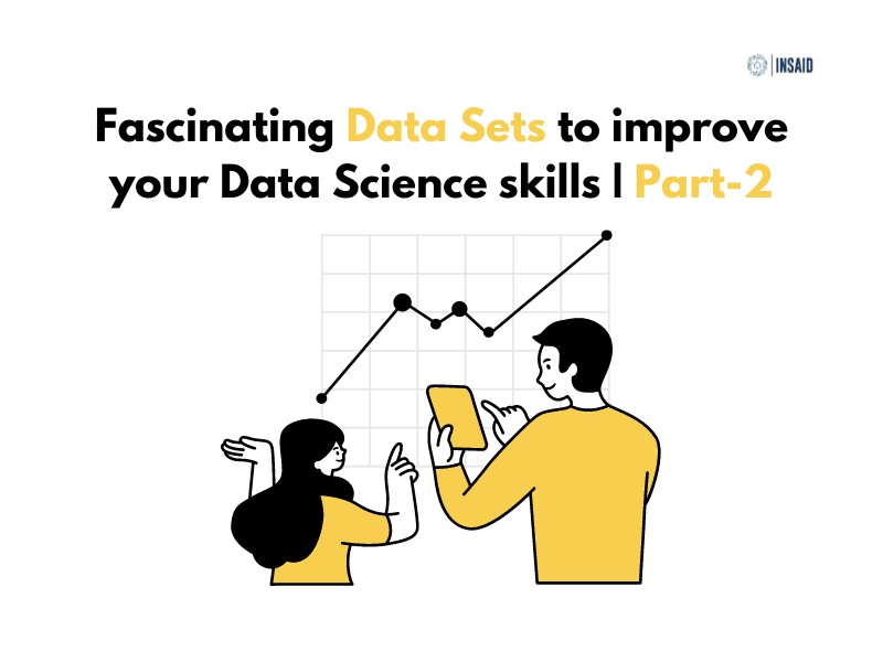 Fascinating Data Sets to improve your Data Science skills | Part-2