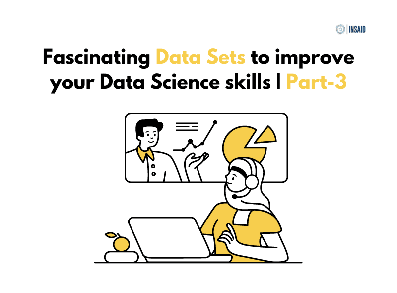 Fascinating Data Sets to improve your Data Science skills | Part-3