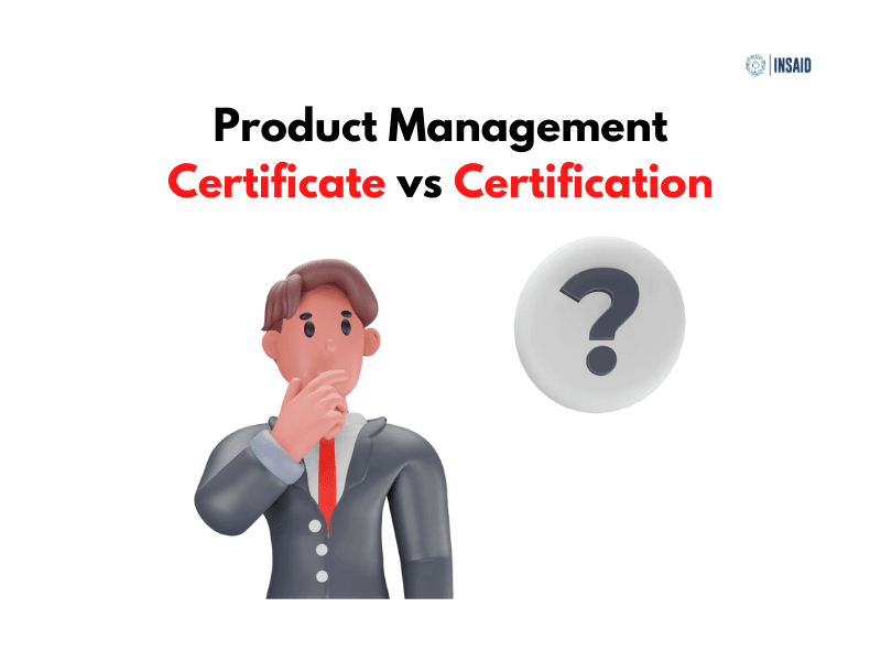 101 difference between Product Management Certificate and Certification