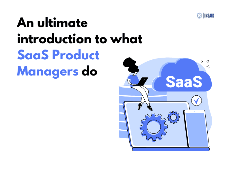 An Ultimate Introduction to SaaS Product Managers