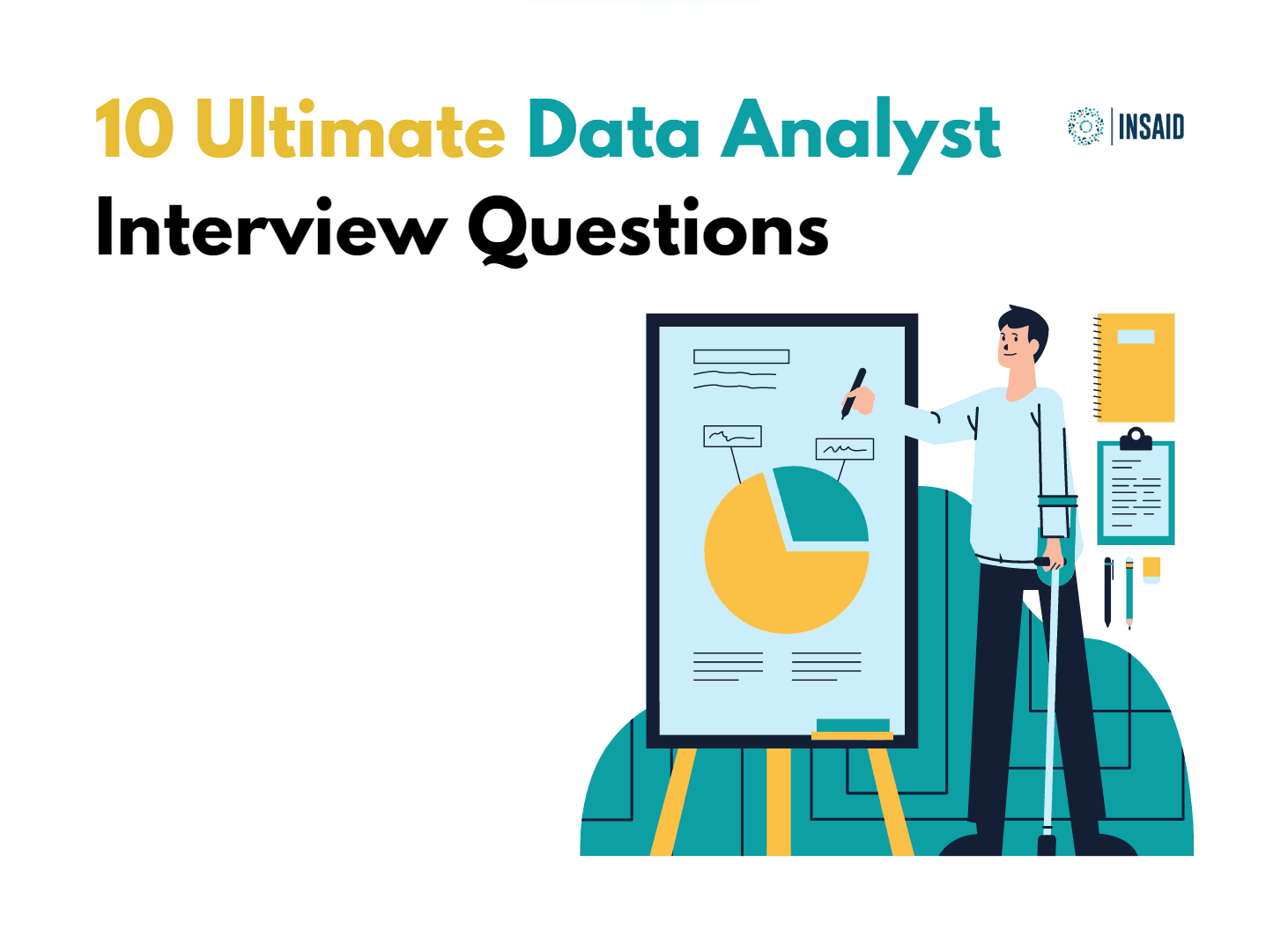 10 Ultimate Data Analyst Interview Questions you must prepare for